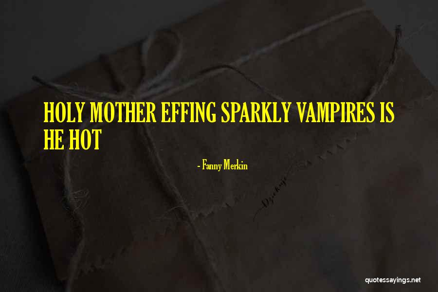 Regardded Quotes By Fanny Merkin Regardded Quotes By Fanny Merkin