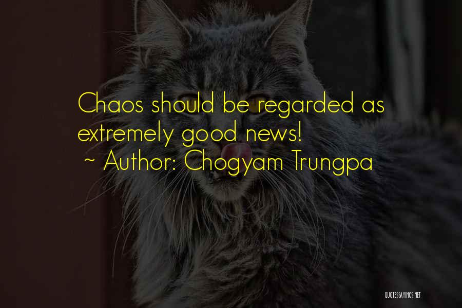 Regarded Quotes By Chogyam Trungpa