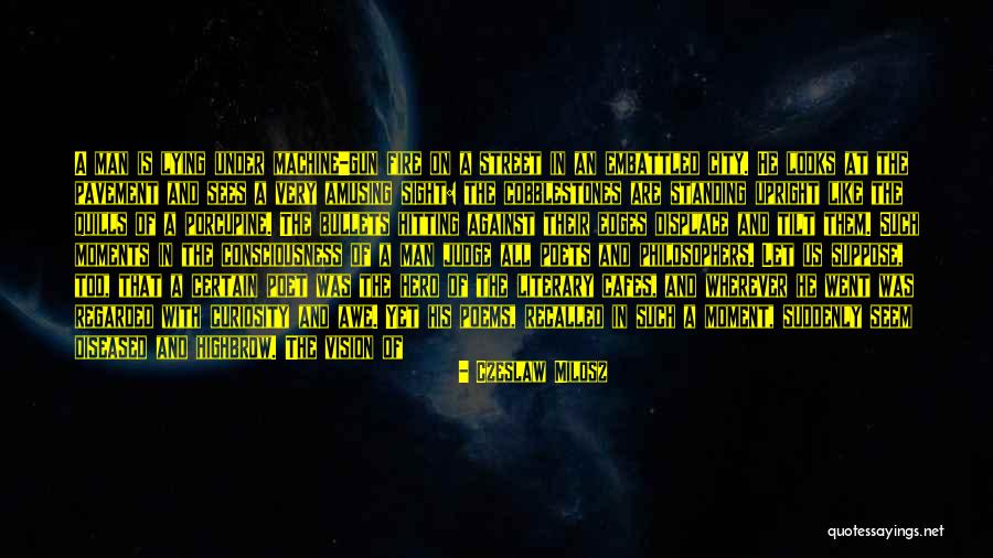 Regarded With Awe Quotes By Czeslaw Milosz Regarded With Awe Quotes By Czeslaw Milosz
