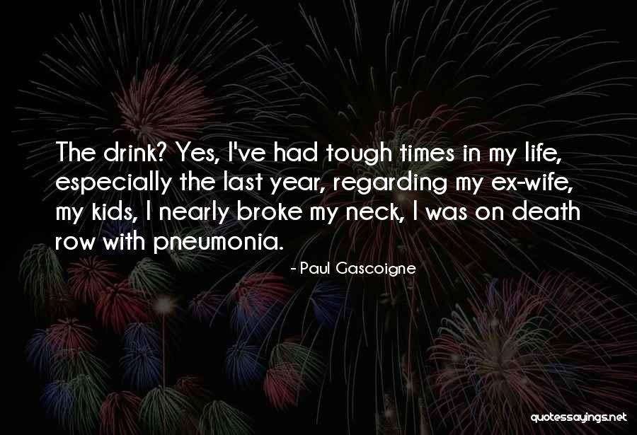 Regarding Life Quotes By Paul Gascoigne Regarding Life Quotes By Paul Gascoigne