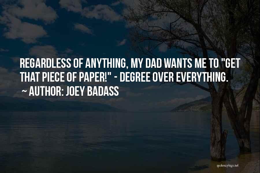 Regardless Of Anything Quotes By Joey Badass