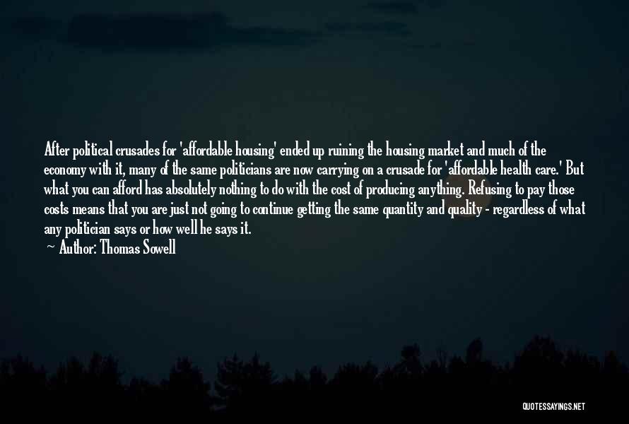 Regardless Of Anything Quotes By Thomas Sowell