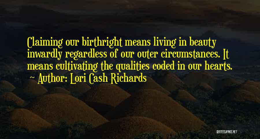 Regardless Of Circumstances Quotes By Lori Cash Richards