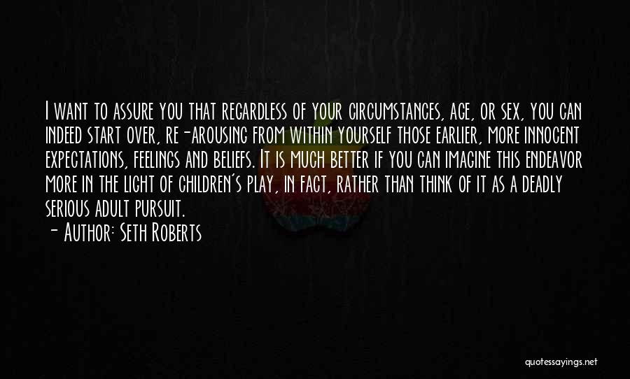 Regardless Of Circumstances Quotes By Seth Roberts