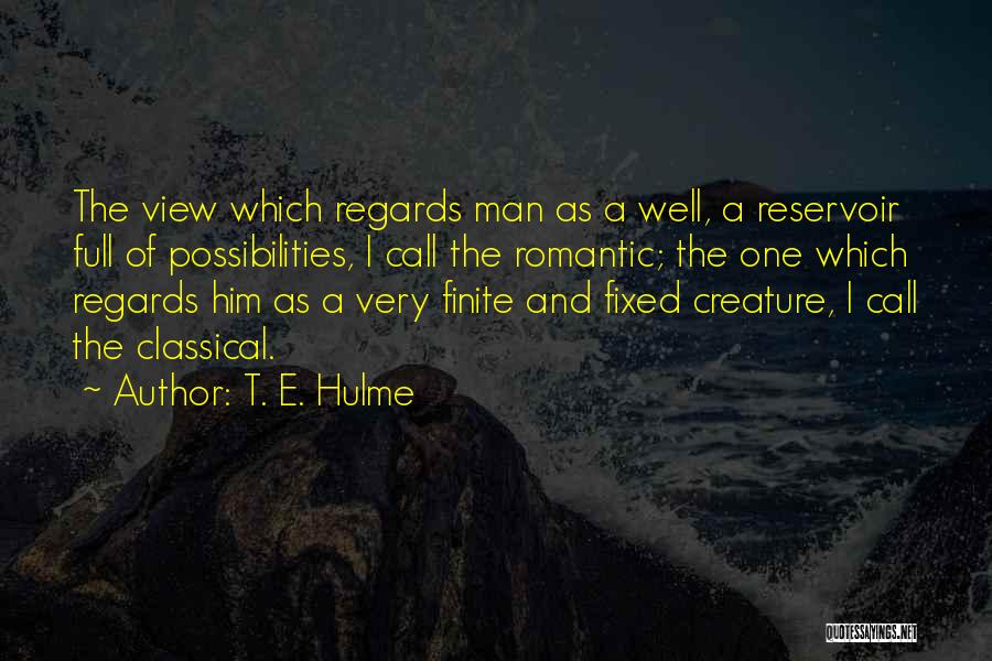 Regards Quotes By T. E. Hulme