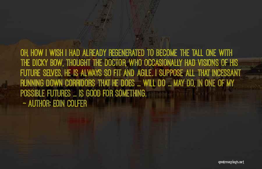 Regenerated Quotes By Eoin Colfer