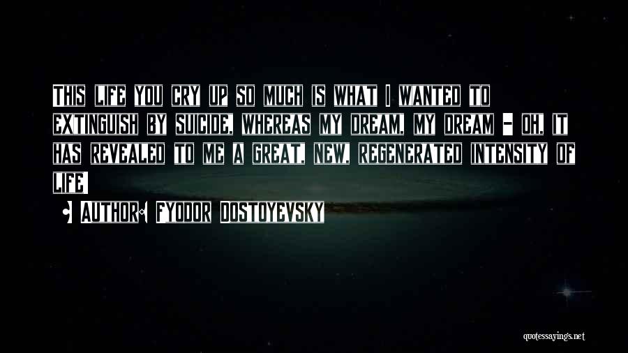 Regenerated Quotes By Fyodor Dostoyevsky