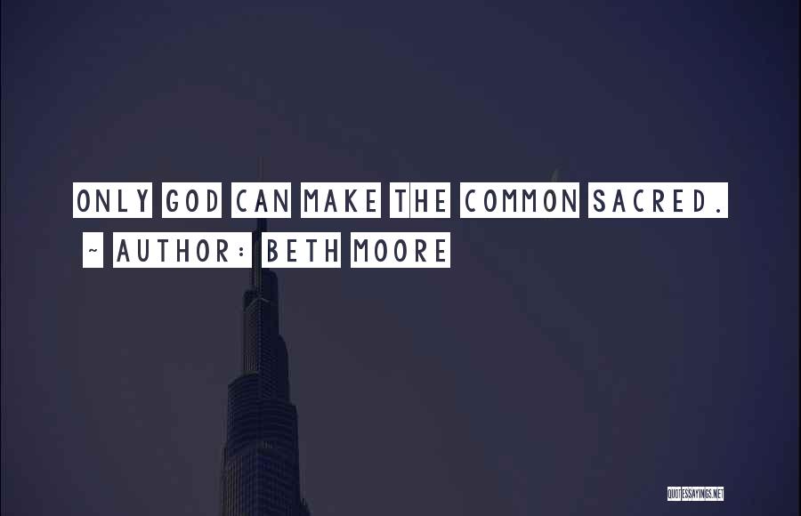 Regeneration Quotes By Beth Moore
