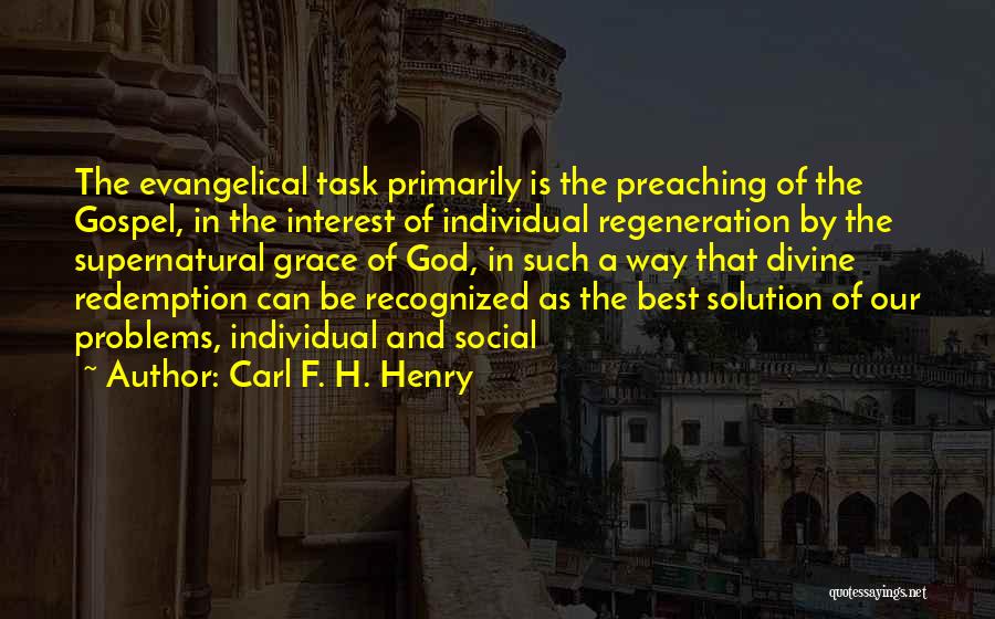 Regeneration Quotes By Carl F. H. Henry