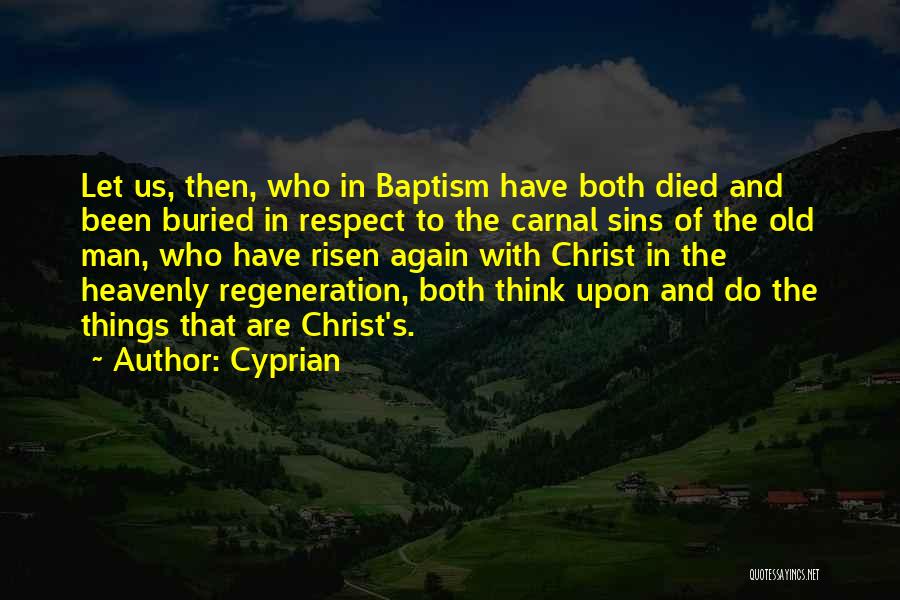 Regeneration Quotes By Cyprian