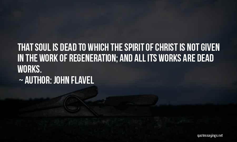 Regeneration Quotes By John Flavel