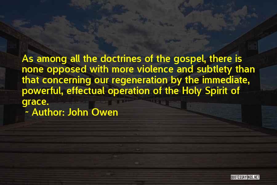 Regeneration Quotes By John Owen