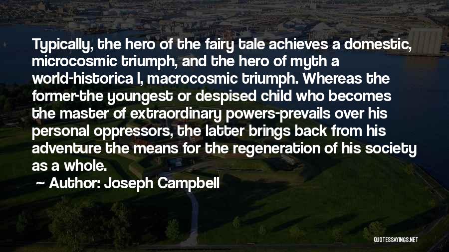 Regeneration Quotes By Joseph Campbell