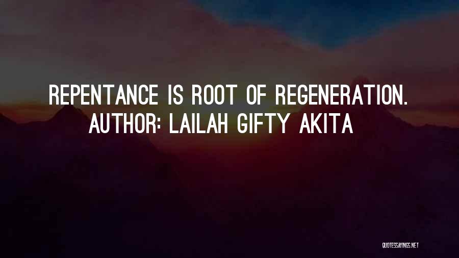 Regeneration Quotes By Lailah Gifty Akita