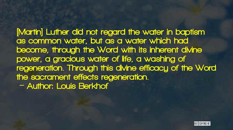 Regeneration Quotes By Louis Berkhof