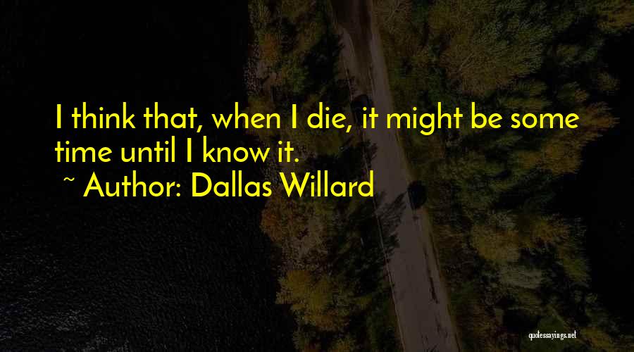 Regeneration Willard Quotes By Dallas Willard