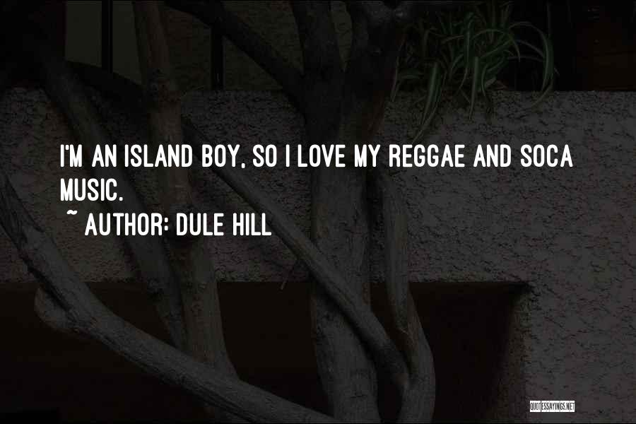 Reggae Music Love Quotes By Dule Hill