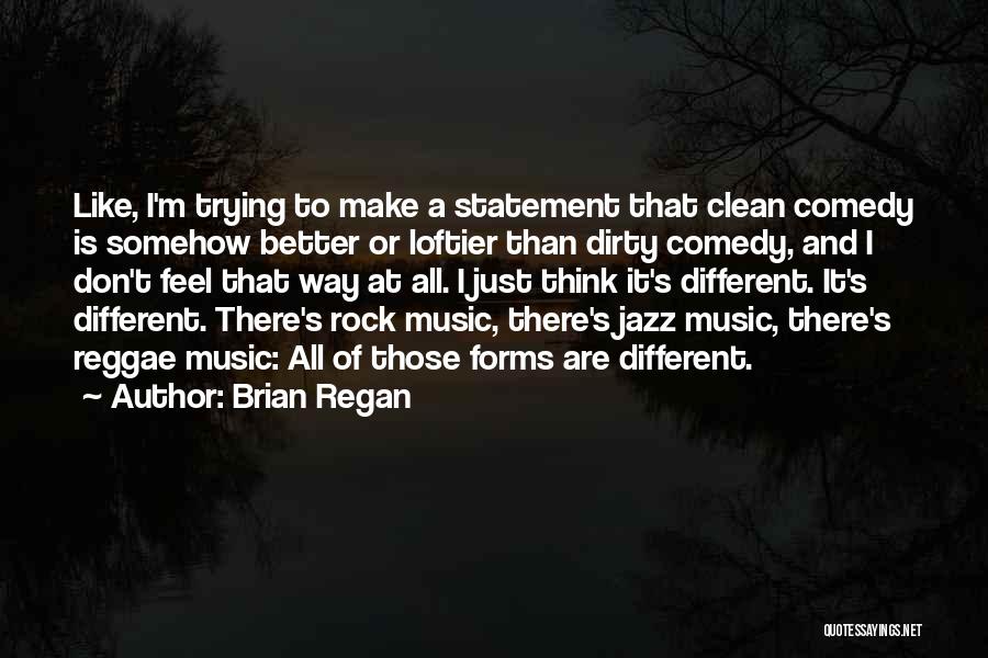 Reggae Quotes By Brian Regan