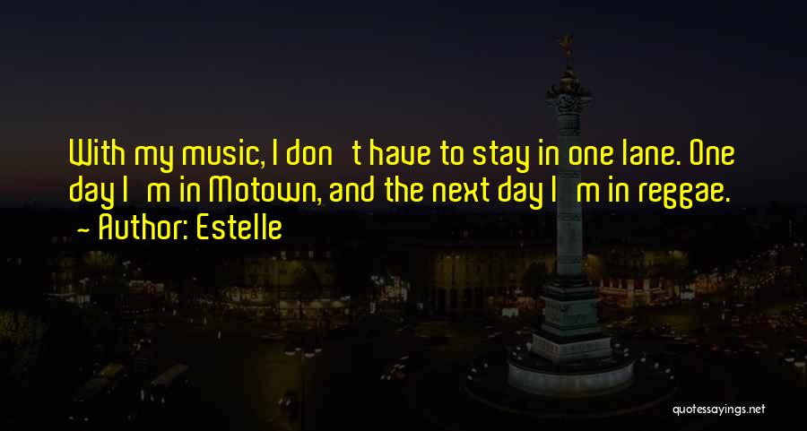 Reggae Quotes By Estelle