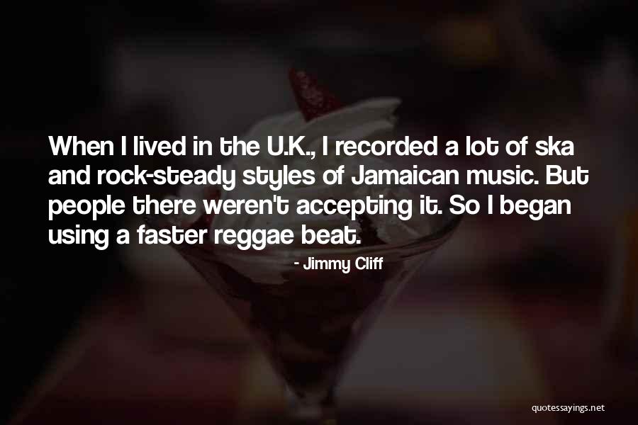 Reggae Quotes By Jimmy Cliff