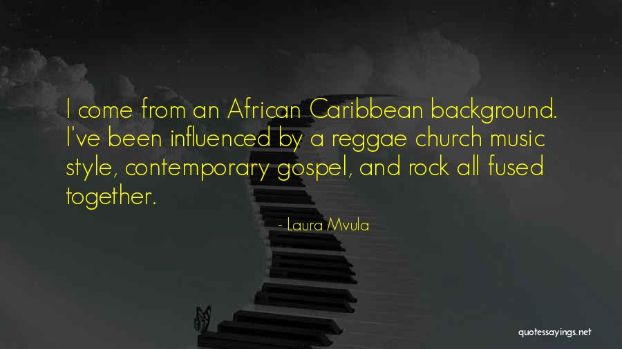 Reggae Quotes By Laura Mvula