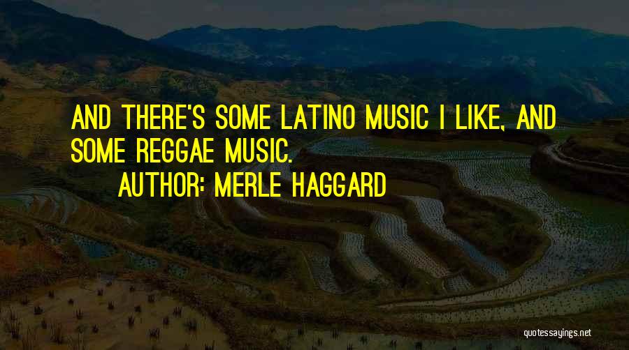 Reggae Quotes By Merle Haggard