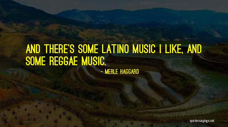 Reggae Quotes By Merle Haggard