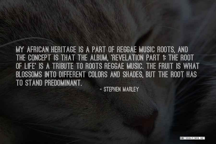 Reggae Quotes By Stephen Marley