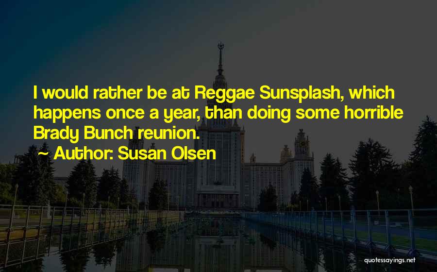 Reggae Quotes By Susan Olsen