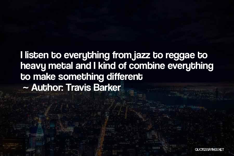 Reggae Quotes By Travis Barker