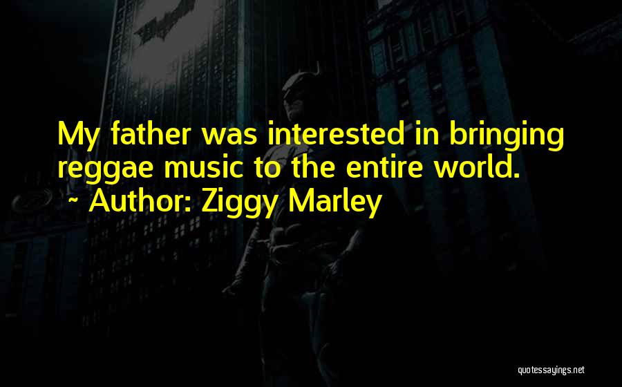 Reggae Quotes By Ziggy Marley