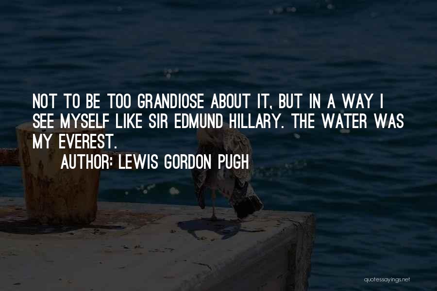 Reggae Sumfest Quotes By Lewis Gordon Pugh