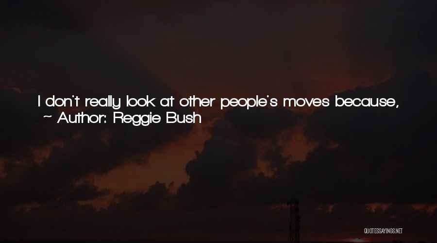 Reggie Bush Quotes 1527513