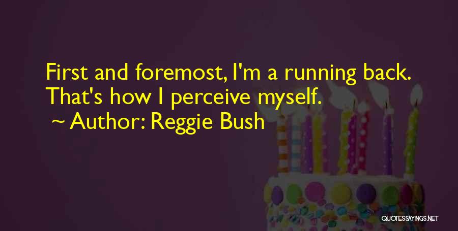 Reggie Bush Quotes 1754162
