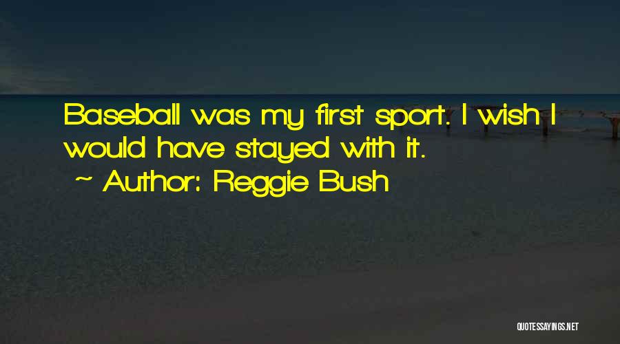 Reggie Bush Quotes 320632