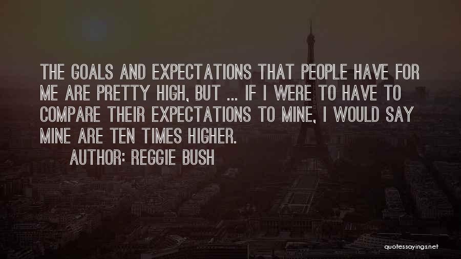 Reggie Bush Quotes 413207