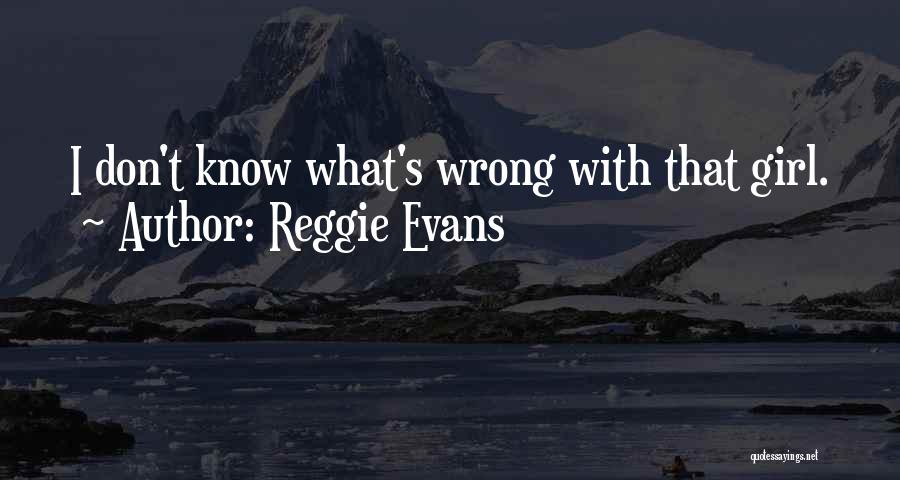 Reggie Evans Quotes 301833