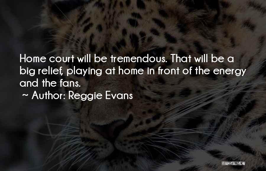 Reggie Evans Quotes 916583