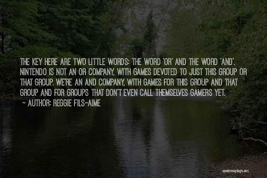 Reggie Fils-Aime Quotes 1514482