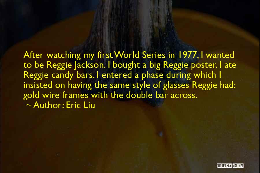 Reggie Gold Quotes By Eric Liu