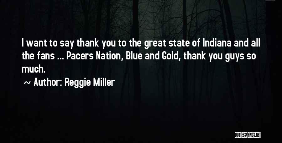 Reggie Gold Quotes By Reggie Miller