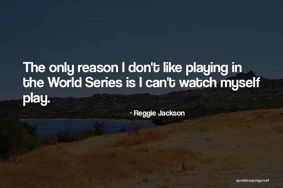 Reggie Jackson Quotes 779251