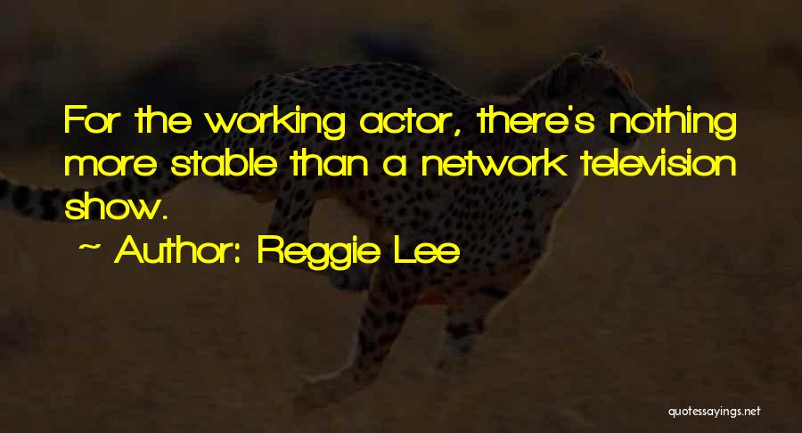 Reggie Lee Quotes 1872561