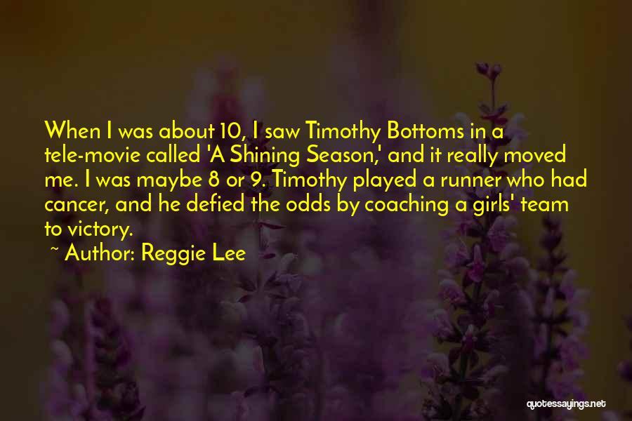 Reggie Lee Quotes 592663