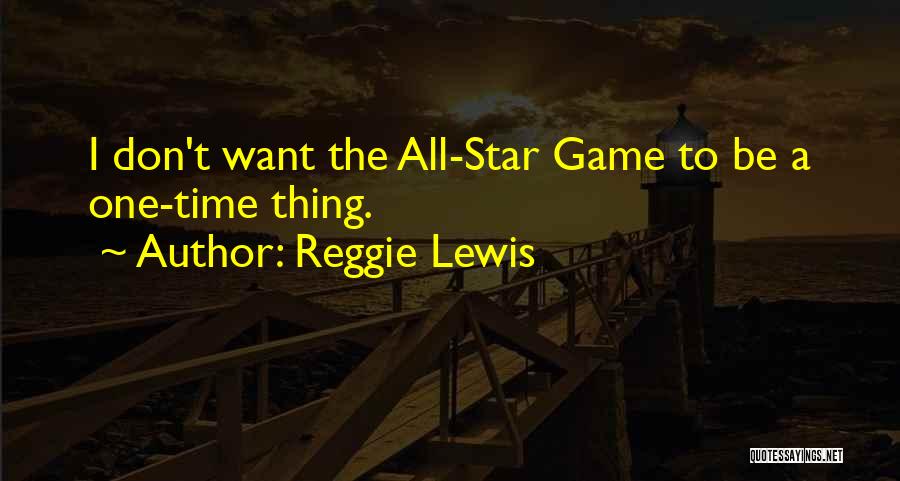 Reggie Lewis Quotes 586190