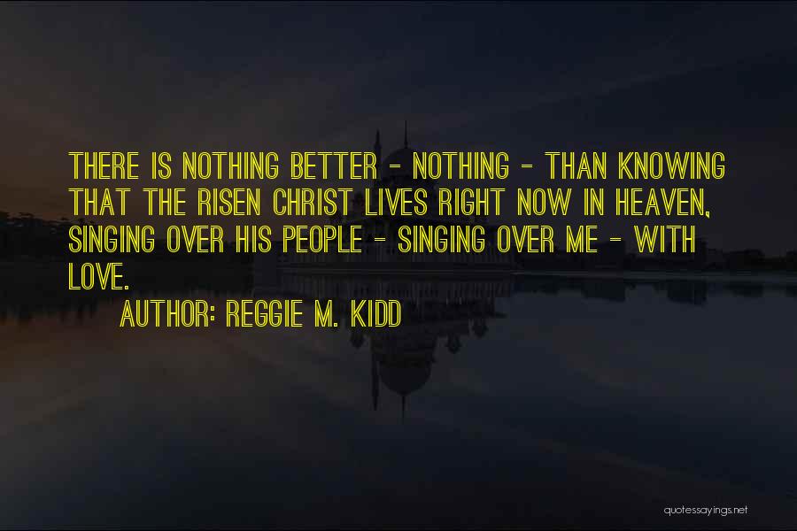 Reggie M. Kidd Quotes 815422