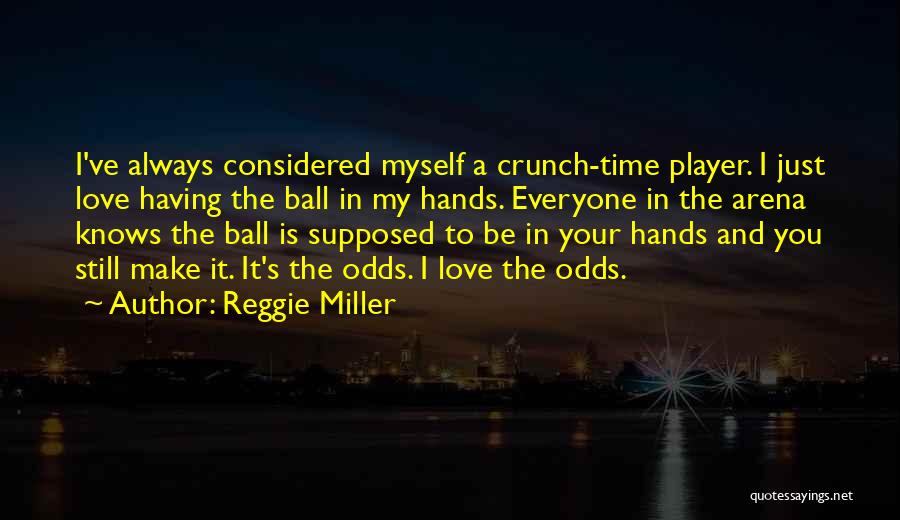 Reggie Miller Quotes 1394034