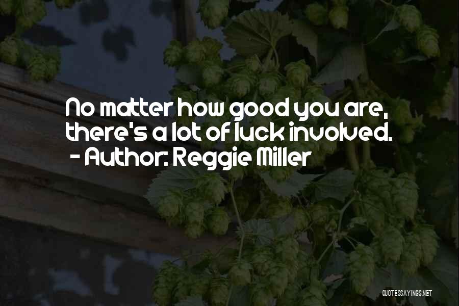 Reggie Miller Quotes 372243