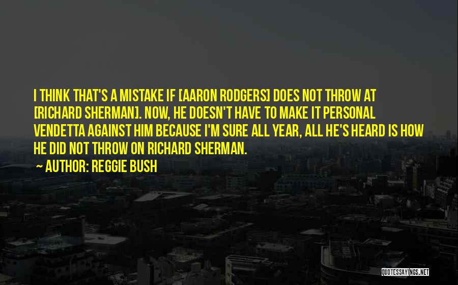 Reggie Quotes By Reggie Bush