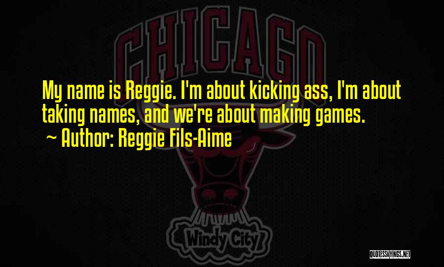 Reggie Quotes By Reggie Fils-Aime